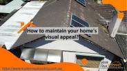 How to maintain your homes visual appeal