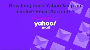 How long does Yahoo keep an Inactive Email Account ?