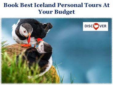 Book Best Iceland Personal Tours At Your Budget