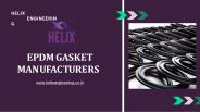 EPDM gasket manufacturers - Helix Engineering