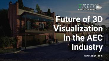 Future of 3D Visualization in the AEC Industry
