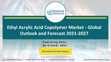 Ethyl Acrylic Acid Copolymer Market - Global Outlook and Forecast 2021-2027
