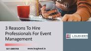 3 Reasons To Hire Professionals For Event Management