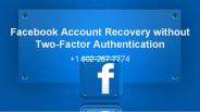 Facebook Account Recovery without Two-Factor Authentication
