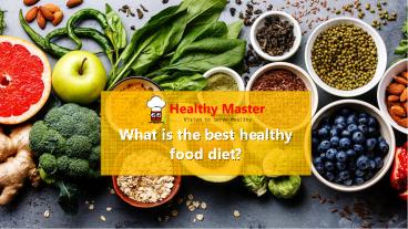 What is the best healthy food diet?