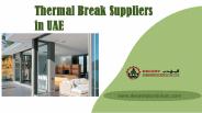 Thermal Break Suppliers in UAE