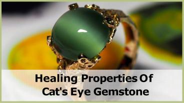 Healing Properties Of Cat s Eye Gemstone Presentation Free To Download Healing Properties Of Cat s Eye Gemstone Presentation Free To Download