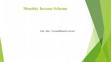 Monthly Income Scheme PPT