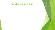 Monthly Income Scheme PPT