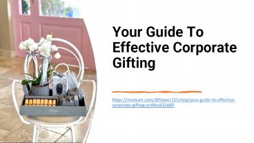 Your Guide To Effective Corporate Gifting