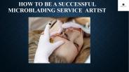 How to be a successful Microblading Artist