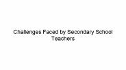 Challenges Faced by Secondary School Teachers
