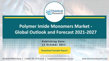 Polymer Imide Monomers Market - Global Outlook and Forecast 2021-2027