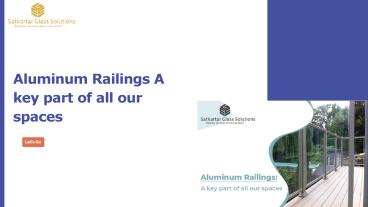 Aluminum Railings A key part of all our spaces