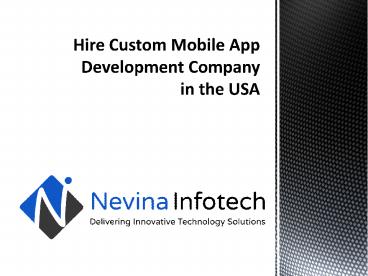Hire Custom Mobile App Development Company in USA (1)
