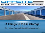 3 Things to Put in Storage