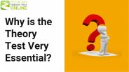 Why is the Theory Test Very Essential?