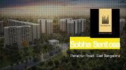 SOBHA SENTOSA PANATHUR, EAST BANGALORE (1)