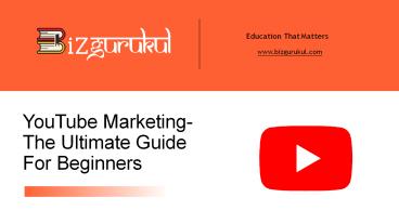 YouTube Marketing- The Ultimate Guide For Beginners (1)