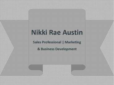 Nikki Rae Austin - A Natural Relationship Builder From Idaho