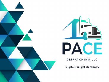 Professional Digital Freight Company | Pace dispatching LLC
