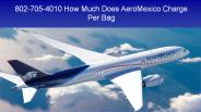 How Much Does AeroMexico Charge Per Bag