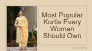 Most Popular Kurtis Every Woman Should Own