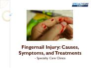 Fingernail Injury: Causes, Symptoms, Risk Factor and Treatments