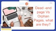Difference Between Dead-end page and Orphan Pages