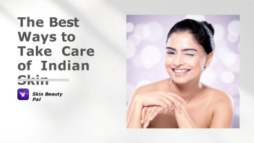 The Best Way to Take Care of Indian Skin