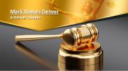Mark Reeves Denver - A Denver Lawyer