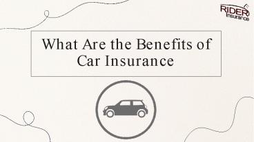 What Are the Benefits of Car Insurance?