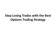 Stop Losing Trades with the Best Options Trading Strategy