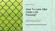 How To Look After Chain Link Fencing?