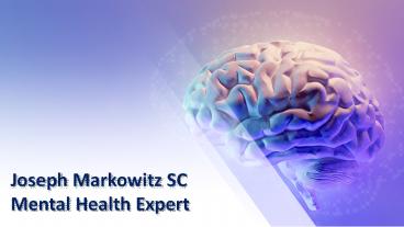 Joseph Markowitz SCMental Health Expert