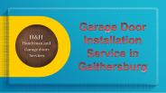 Hire Professional Garage Door Installation Service in Gaithersburg