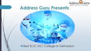 Best B.SC MLT College in Dehradun