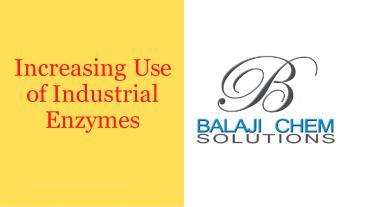 Increasing Use of Industrial Enzymes (1)