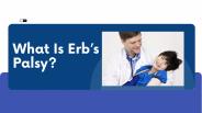 What Is Erb’s Palsy?