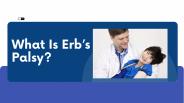 What Is Erb’s Palsy? PowerPoint PPT Presentation