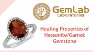 Healing Properties of Hessonite/Garnet Gemstone