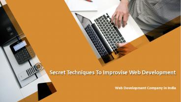 Secret Techniques To Improvise Web Development