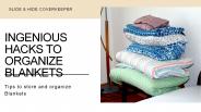 Ingenious Hacks to Organize Blankets