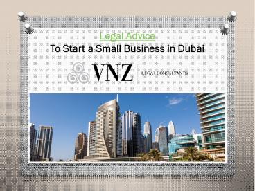 Legal Advice to Start a Small Business in Dubai