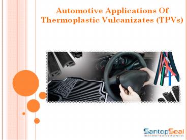 Automotive Applications Of Thermoplastic Vulcanizates