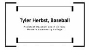 Tyler Herbst (Baseball) - A Dynamic and Visionary Leader