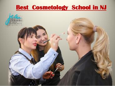 Best  Cosmetology  School in NJ| Janas  Academy