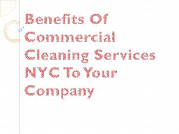 Benefits Of Commercial Cleaning Services NYC To Your Company