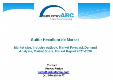 Sulfur Hexafluoride Market