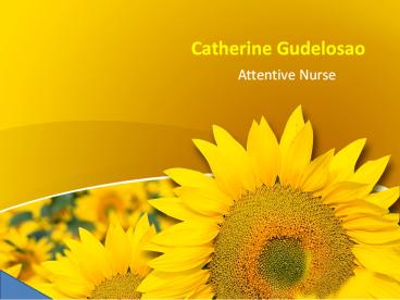 Catherine Gudelosao | Attentive Nurse